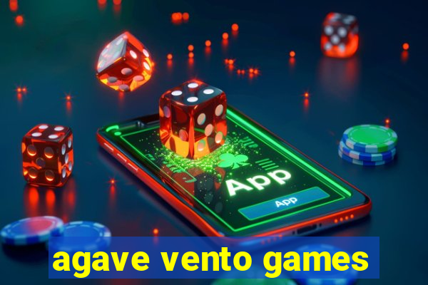 agave vento games