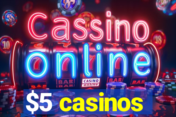 $5 casinos