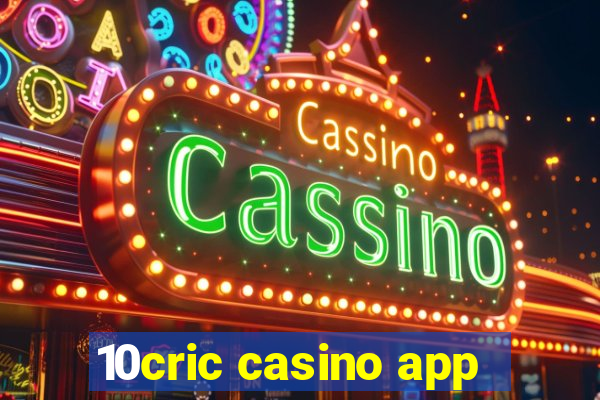 10cric casino app