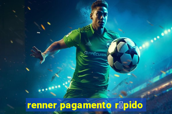 renner pagamento r谩pido