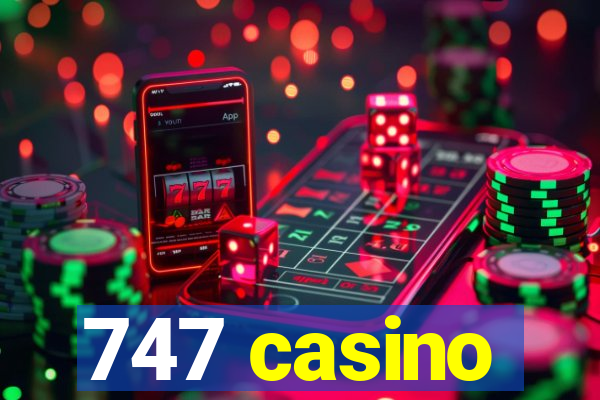 747 casino