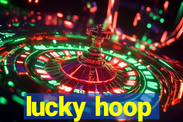 lucky hoop