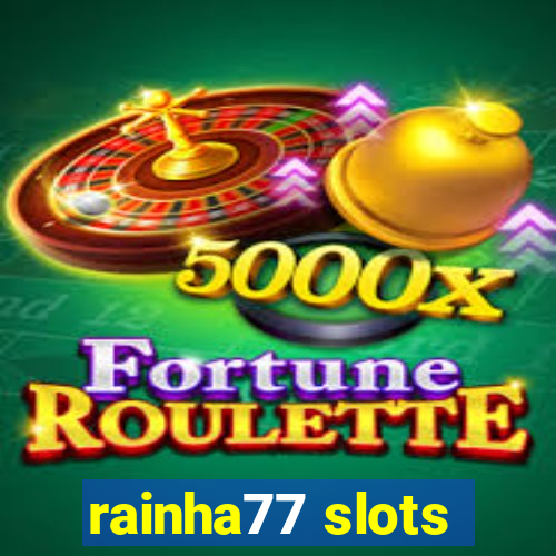 rainha77 slots