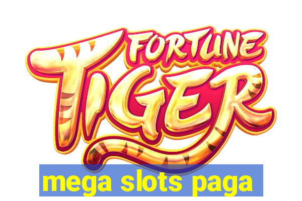 mega slots paga