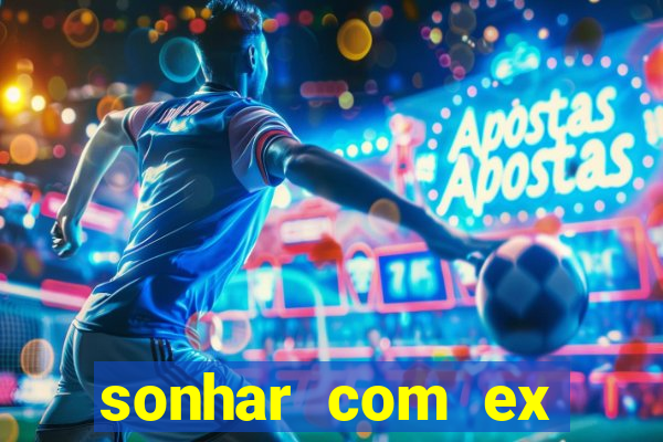 sonhar com ex namorado no jogo do bicho