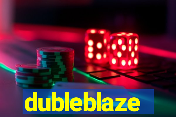 dubleblaze