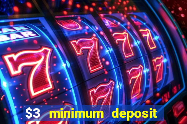 $3 minimum deposit casino australia