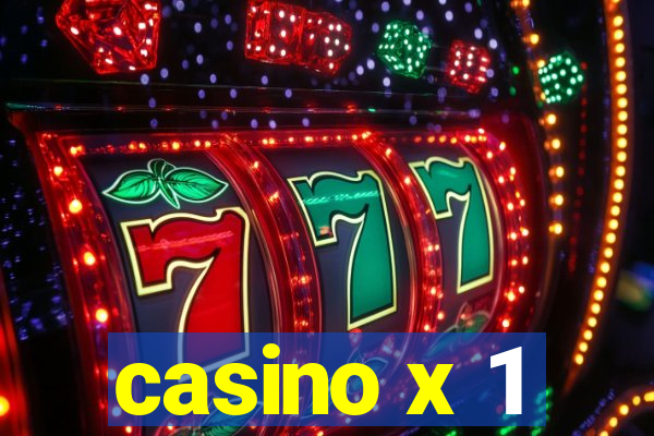 casino x 1