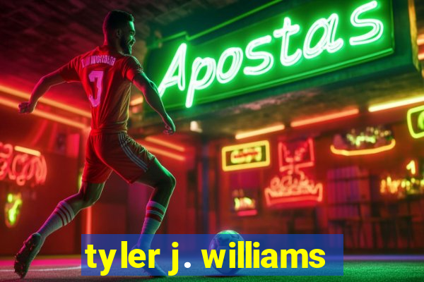 tyler j. williams