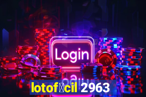 lotof谩cil 2963