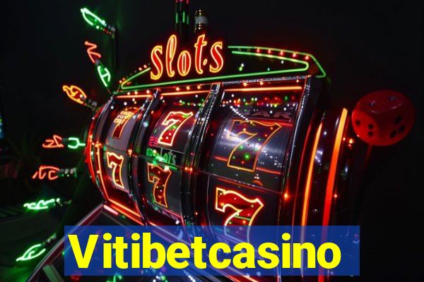 Vitibetcasino