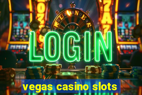 vegas casino slots