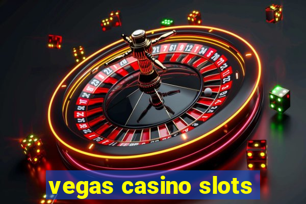 vegas casino slots