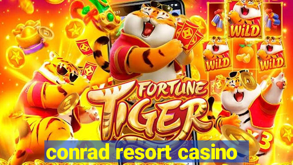 conrad resort casino