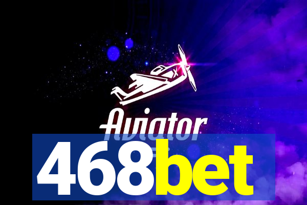 468bet