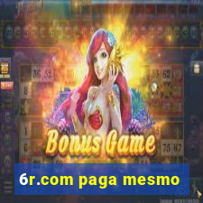 6r.com paga mesmo