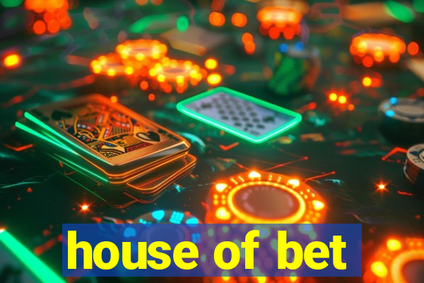 house of bet