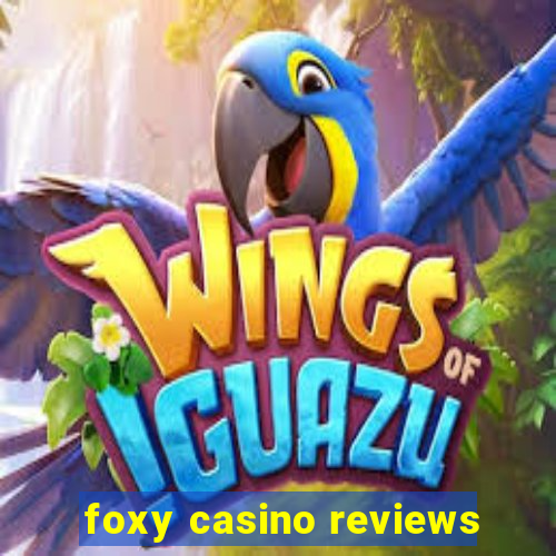 foxy casino reviews