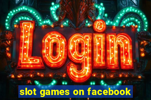 slot games on facebook