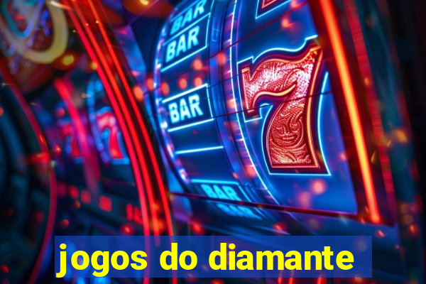 jogos do diamante