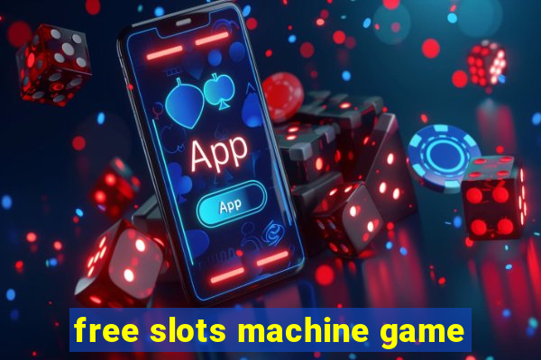 free slots machine game