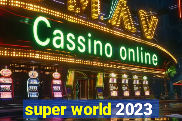 super world 2023