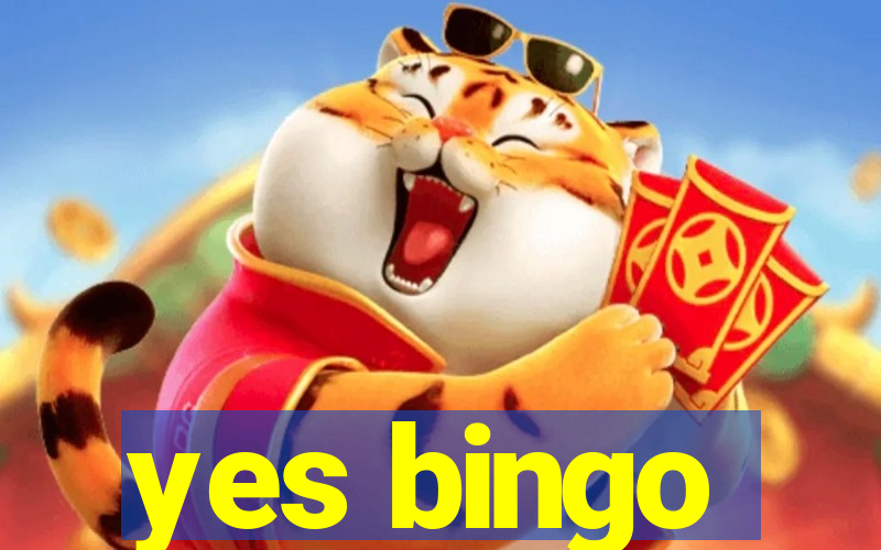 yes bingo