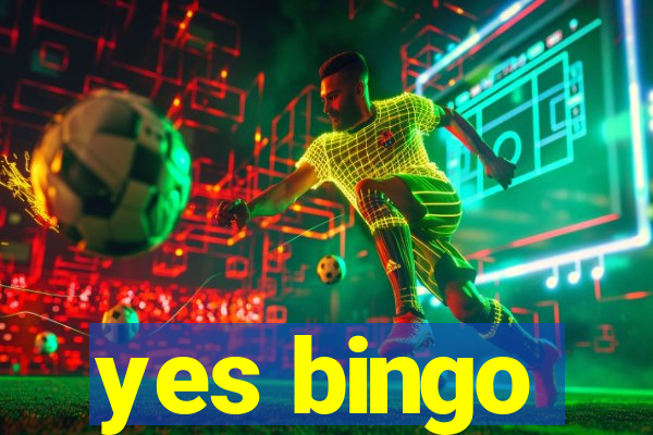 yes bingo