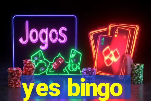 yes bingo