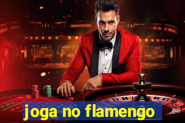 joga no flamengo