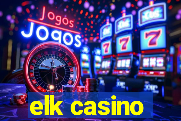 elk casino