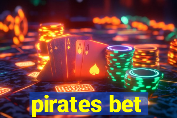 pirates bet