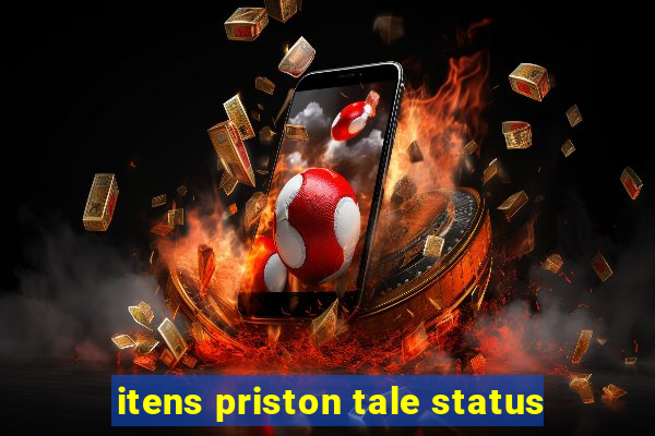 itens priston tale status