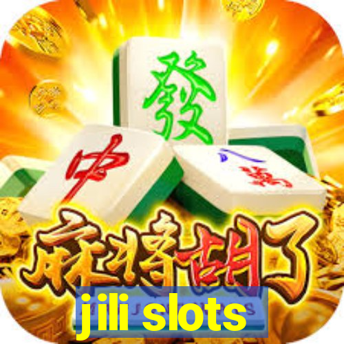 jili slots