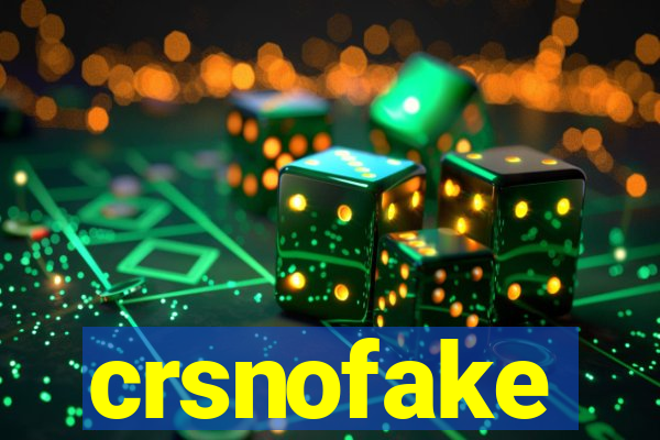 crsnofake