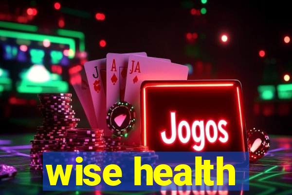 wise health