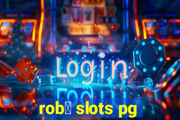 rob么 slots pg