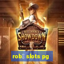 rob么 slots pg