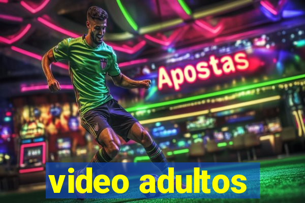 video adultos