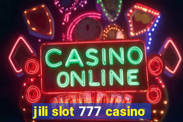 jili slot 777 casino