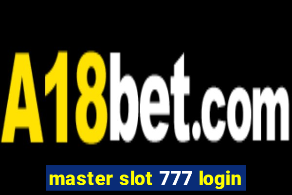 master slot 777 login