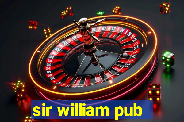 sir william pub