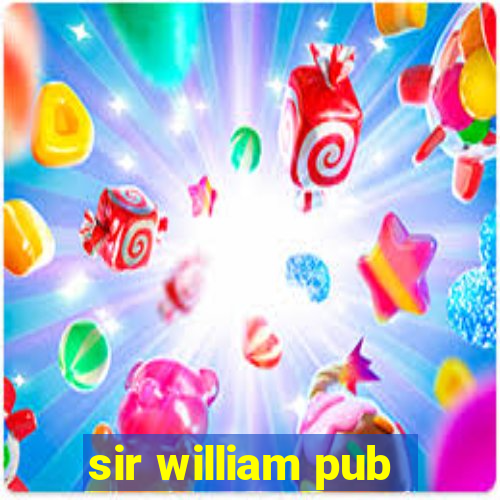 sir william pub