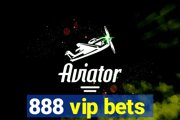 888 vip bets