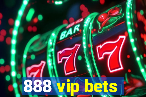 888 vip bets