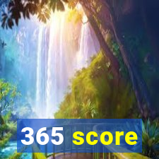 365 score