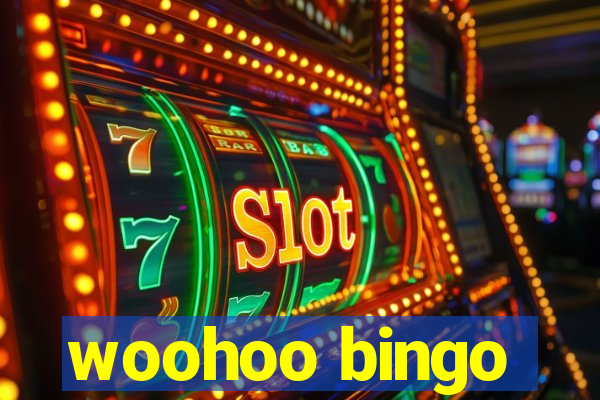 woohoo bingo