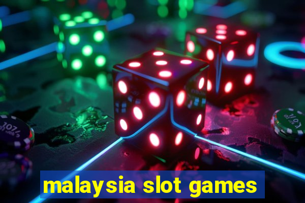 malaysia slot games