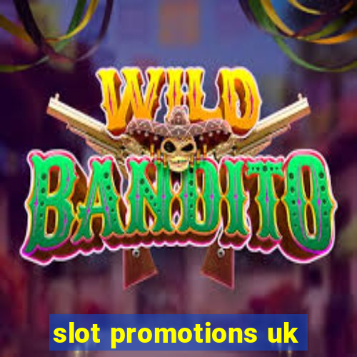 slot promotions uk