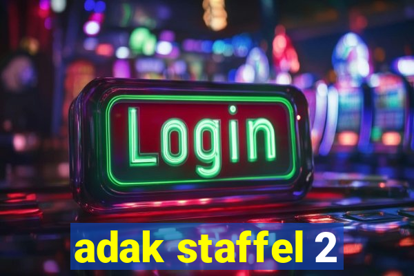 adak staffel 2